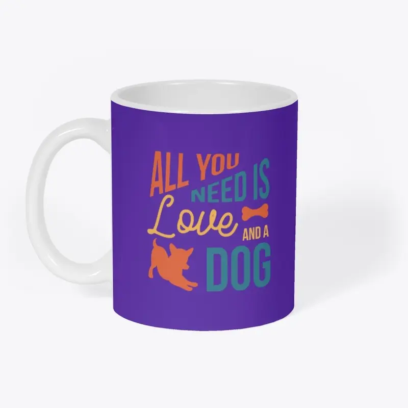 All you need is a dog