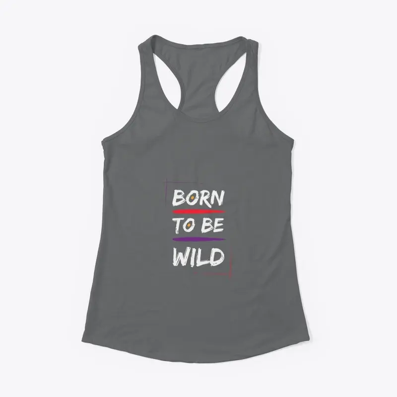 born to be wild